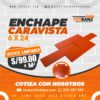 Enchape Caravista por m2